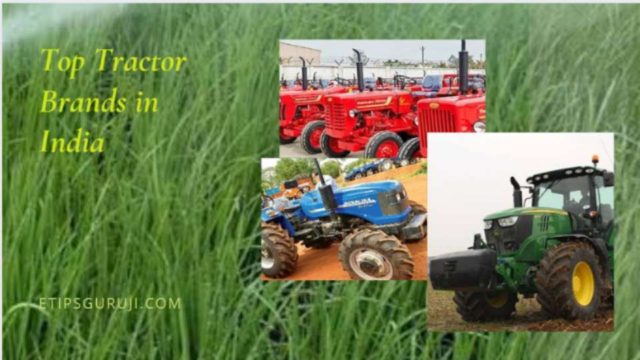 Top Tractor Brands In India Under Your Budget