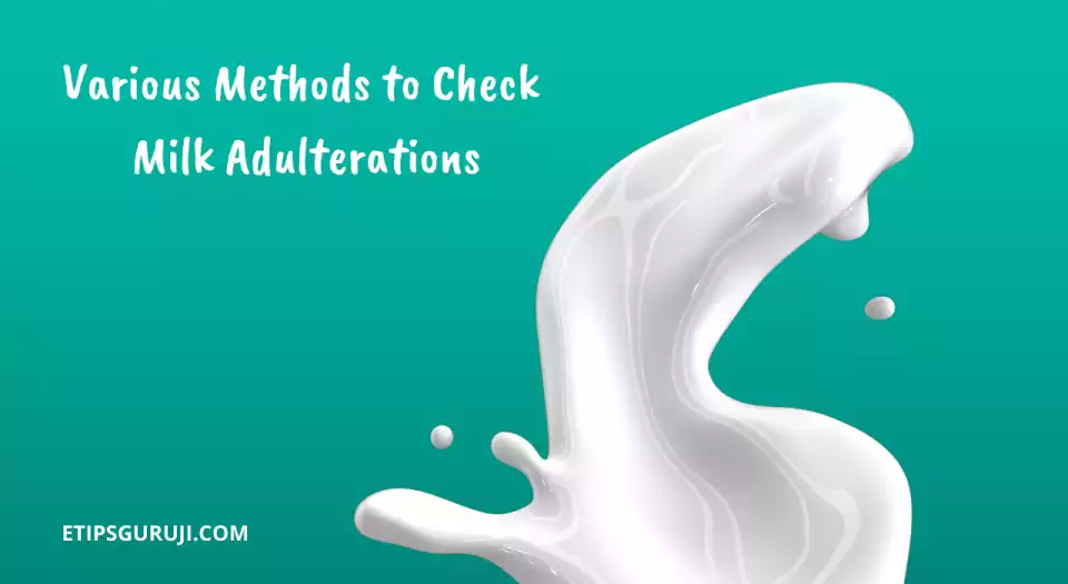 Methods to Check Various Milk Adulterations 